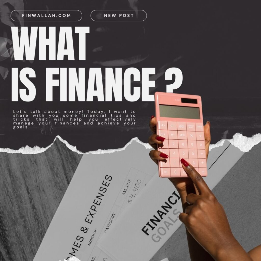 What is Finance – Definition & Types