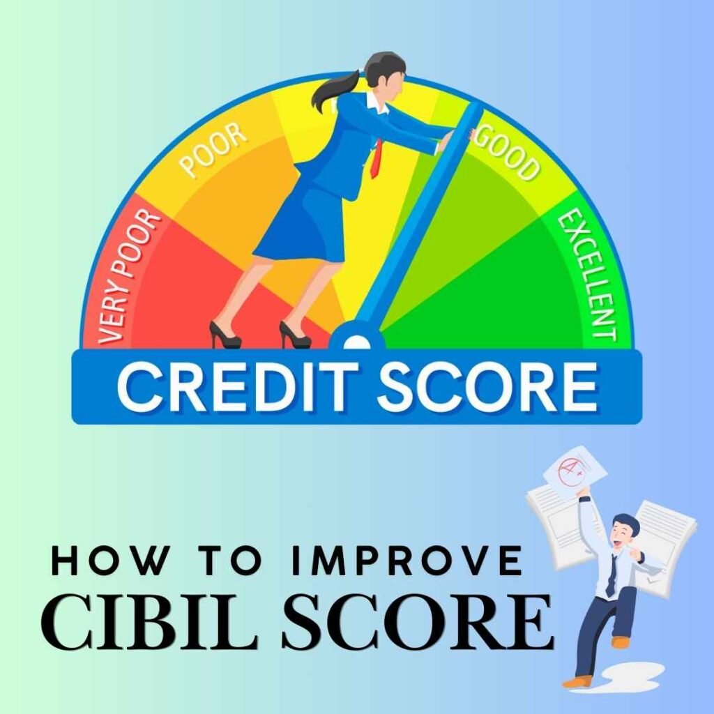 How to improve CIBIL score?